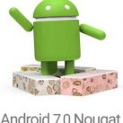 Sắp có phiên bản hệ điều hành nâng cấp Android 7.0